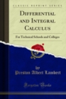 Image for Differential and Integral Calculus: For Technical Schools and Colleges