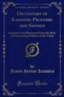 Image for Dictionary of Kashmiri Proverbs and Sayings: Explained and Illustrated From the Rich and Interesting Folklore of the Valley