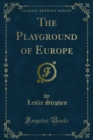 Image for Playground of Europe
