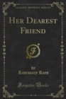 Image for Her Dearest Friend