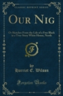 Image for Our Nig: Or Sketches From the Life of a Free Black in a Two-Story White House, North