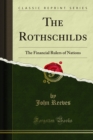 Image for Rothschilds: The Financial Rulers of Nations