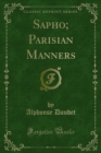 Image for Sapho; Parisian Manners