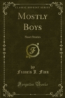 Image for Mostly Boys: Short Stories