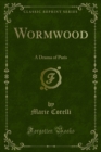 Image for Wormwood: A Drama of Paris