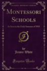 Image for Montessori Schools: As Seen in the Early Summer of 1913