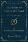 Image for Story of Beauty the Beast: The Complete Fairy Story