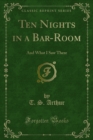 Image for Ten Nights in a Bar-Room: And What I Saw There