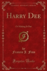 Image for Harry Dee: Or Making It Out