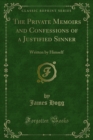 Image for Private Memoirs and Confessions of a Justified Sinner: Written by Himself