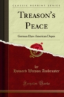 Image for Treason&#39;s Peace: German Dyes American Dupes