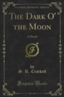 Image for Dark O&#39; the Moon: A Novel