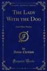 Image for Lady With the Dog: And Other Stories