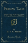 Image for Persian Tales: Written Down for the First Time in the Original Kermani and Bakhtiari
