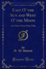 Image for East O&#39; the Sun and West O&#39; the Moon: And Other Norse Fairy Tales