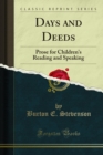 Image for Days and Deeds: Prose for Children&#39;s Reading and Speaking