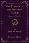 Image for Playboy of the Western World: A Comedy in Three Acts