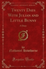 Image for Twenty Days With Julian and Little Bunny: A Diary