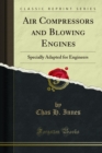 Image for Air Compressors and Blowing Engines: Specially Adapted for Engineers