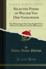 Image for Selected Poems of Walter Von Der Vogelweide: The Minnesinger Done Into English Verse With an Introduction and Six Illustrations