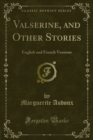 Image for Valserine, and Other Stories: English and French Versions