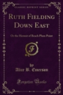 Image for Ruth Fielding Down East: Or the Hermit of Beach Plum Point