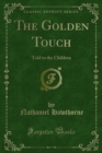 Image for Golden Touch: Told to the Children