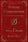 Image for School Composition: For Use in Higher Grammar Classes