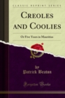 Image for Creoles and Coolies: Or, Five Years in Mauritius