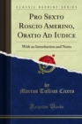 Image for Pro Sexto Roscio Amerino, Oratio Ad Iudice: With an Introduction and Notes