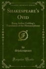 Image for Shakespeare&#39;s Ovid: Being Arthur Golding&#39;s Translation of the Metamorphoses