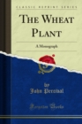 Image for Wheat Plant: A Monograph