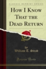 Image for How I Know That the Dead Return