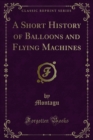 Image for Short History of Balloons and Flying Machines