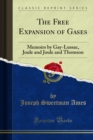 Image for Free Expansion of Gases: Memoirs By Gay-lussac, Joule and Thomson
