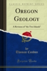 Image for Oregon Geology: A Revision of &amp;quot;the Two Islands&amp;quot;
