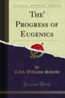 Image for The&#39; Progress of Eugenics