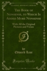 Image for Book of Nonsense, to Which Is Added More Nonsense: With All the Original Pictures and Verses