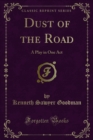 Image for Dust of the Road: A Play in One Act