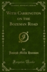 Image for With Carrington on the Bozeman Road