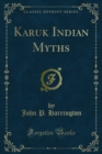 Image for Karuk Indian Myths
