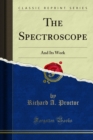 Image for Spectroscope: And Its Work