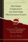 Image for Software Complexity and Software Maintenance Costs