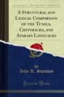 Image for Structural and Lexical Comparison of the Tunica, Chitimacha, and Atakapa Languages