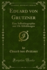 Image for Eduard Von Grutzner: Eine Selbstbiographie Mit 136 Abbildungen
