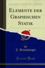 Image for Elemente Der Graphischen Statik
