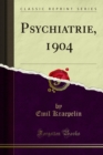 Image for Psychiatrie, 1904