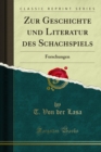 Image for Zur Geschichte Und Literatur Des Schachspiels: Forschungen
