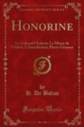 Image for Honorine: Le Colonel Chabert; La Messe De L&#39;athee; L&#39;interdiction; Pierre Grassou