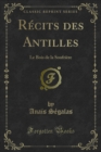 Image for Recits Des Antilles: Le Bois De La Soufriere